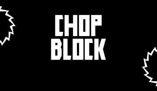 game pic for Chop block
